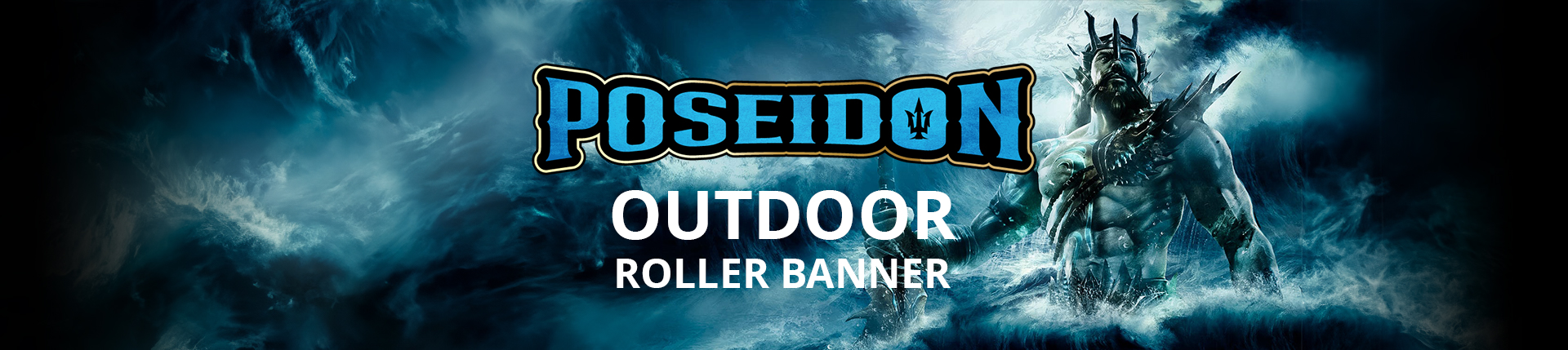POSEIDON® Outdoor Roll Up Banners