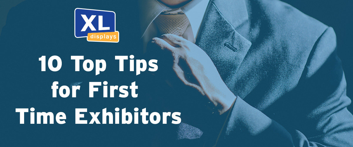 10 Top Tips For First Time Exhibitors