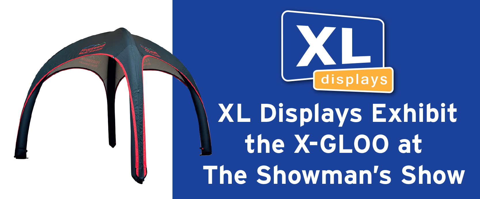 XL Displays Exhibit the X-GLOO at The Showman’s Show