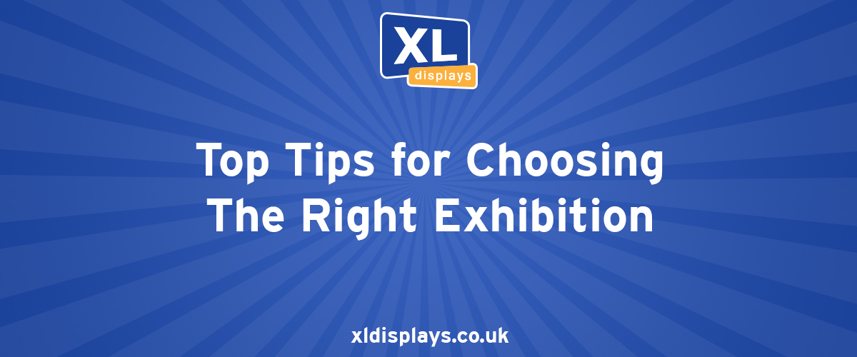 Choosing the Right Exhibition