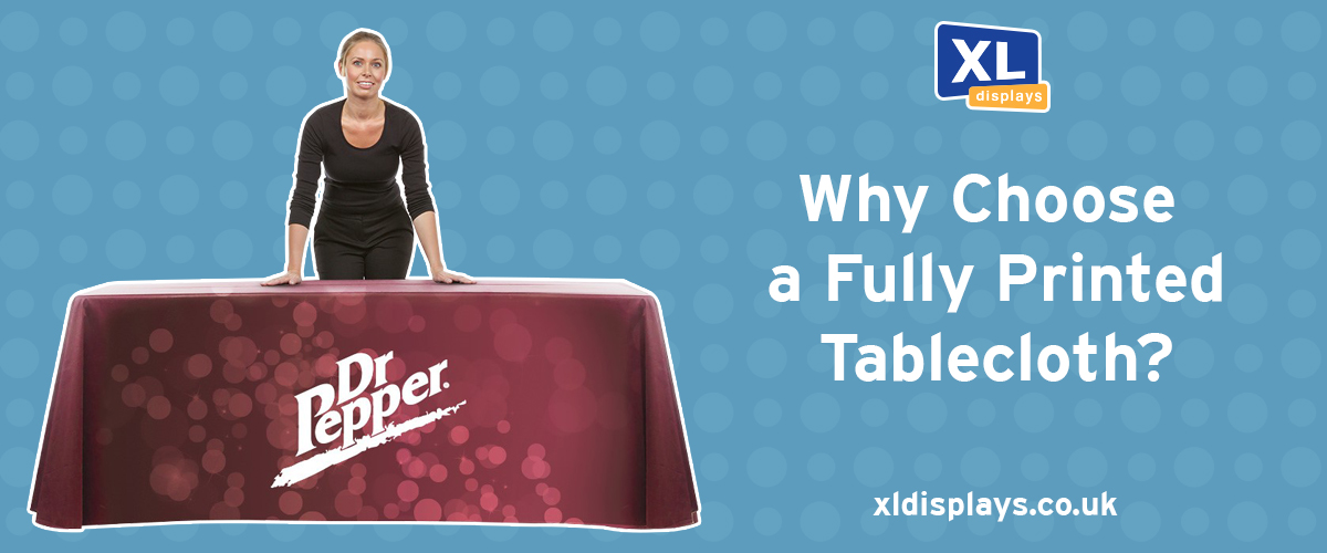 Why Choose a Fully Printed Promotional Tablecloth?