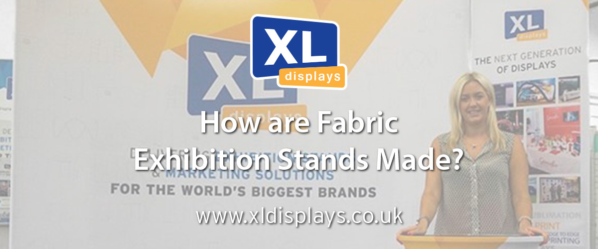 How Are Fabric Exhibition Stands Made?