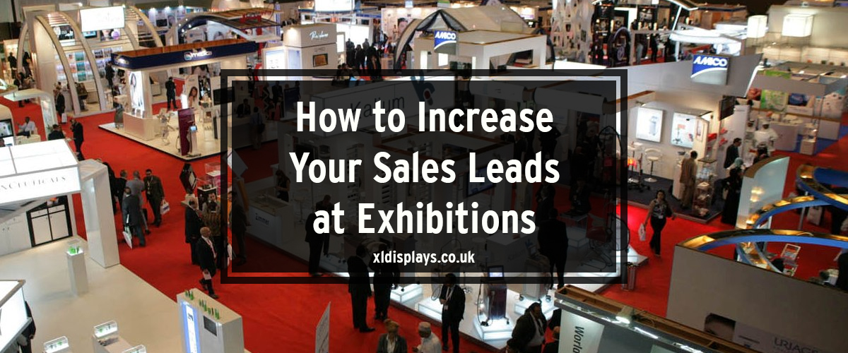 How to Increase Your Sales Leads at Exhibitions