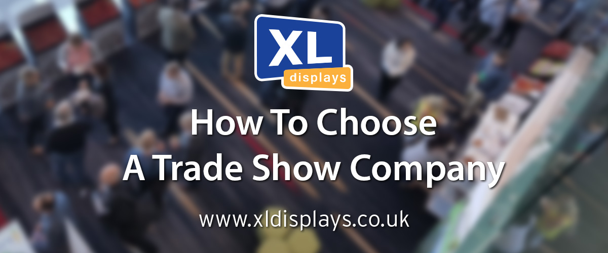 How To Choose A Trade Show Company