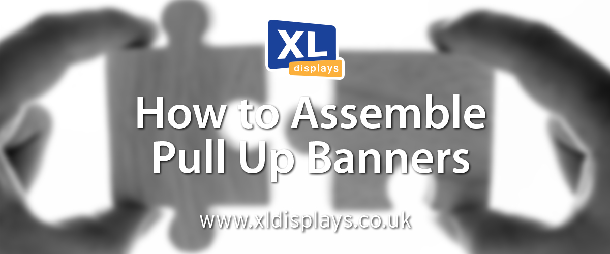 How to Assemble Pull Up Banners