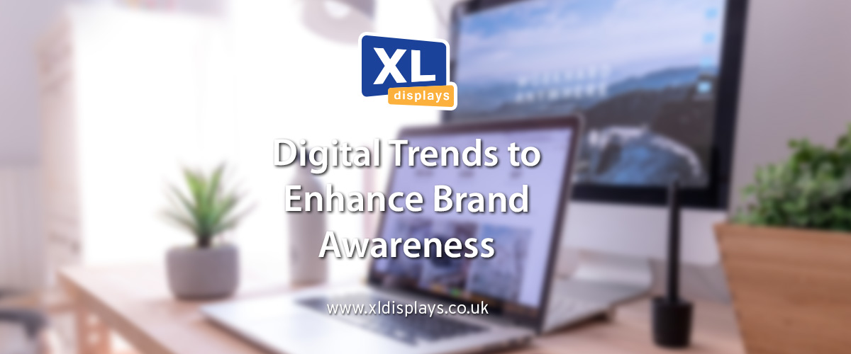 Digital Trends to Enhance Brand Awareness