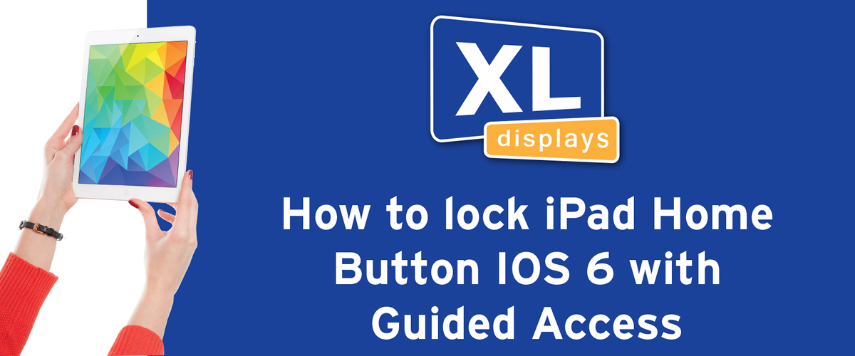 How to lock iPad home button IOS 6 Guided Access